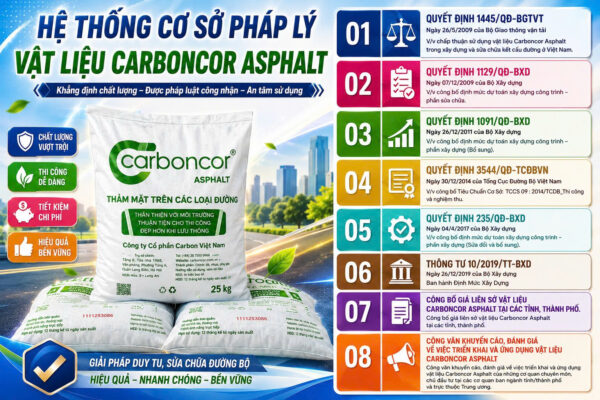 Cơ sở pháp lý của vật liệu Carboncor Asphalt cung cấp căn cứ cho việc sản xuất, sử dụng và thi công trong các công trình giao thông