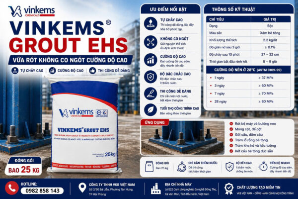 Vinkems Grout EHS là dòng vữa tự chảy không co ngót cường độ cao, phù hợp cho các hạng mục thi công yêu cầu khả năng chịu lực và độ ổn định tốt