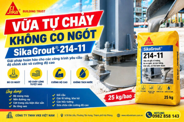 SikaGrout®-214-11 là dòng vữa tự chảy không co ngót được sử dụng cho nhiều hạng mục đổ bù và chèn kết cấu trong xây dựng
